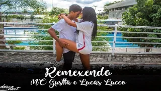 MC Gustta e Lucas Lucco - Remexendo / Desconect Dance