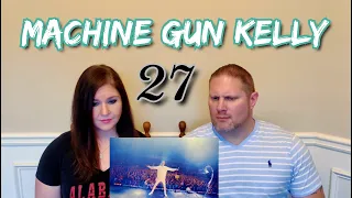 Machine Gun Kelly - 27 REACTION