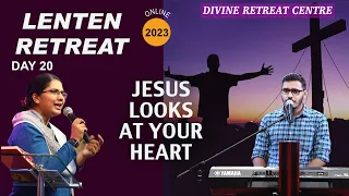 Lenten Retreat | Day 20 | Jesus looks at your Heart | 13 March | Divine Goodness TV