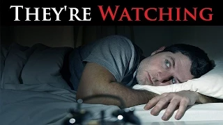CREEPYPASTA | They're Watching