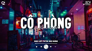 Thời Gian Không Thể Xóa Nhòa Đôi Ta... Cô Phòng (VUX Lofi), Hoa Nở Bên Đường, Có Được Không Em Lofi