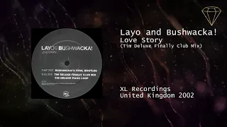 Layo & Bushwacka! – Love Story (Tim Deluxe Finally Club Mix)