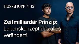 Zeitmilliardär Prinzip: Das Lebenskonzept das alles verändert! - Hoss und Hopf #113