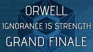 Orwell: Ignorance is Strength - Grand Finale - Burying Bad News