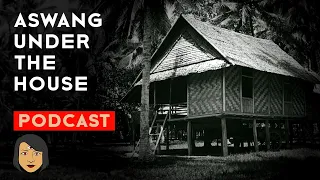 Aswang under the house | True Horror Story | Stories With Sapphire Podcast