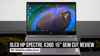 OLED HP Spectre x360 15" Gem Cut Review