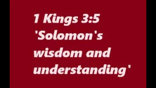 1 Kings 3:5 'Solomon's wisdom and understanding' Catholic Bible study the book of 1 Kings
