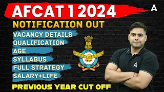 AFCAT 1 2024 Notification Out | AFCAT New Vacancy Syllabus, Eligibility, Preparation | Full Details