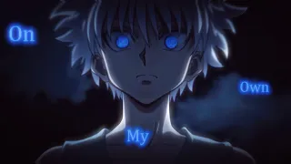 「On My Own 💤⏸」Killua Zoldyck  [Hunter X Hunter] (EDIT/AMV)