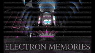 Electron Memories (1ST VICTOR) || TRIA.OS