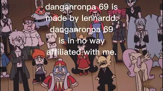 nowhere to run | | danganronpa 69 edit (read desc)