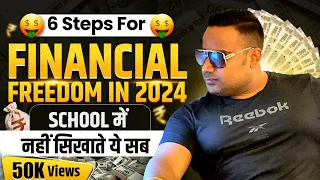 6 Steps For Financial Freedom in 2024 | Finance Management by Sagar Sinha
