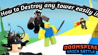 How to Destroy any tower easily in Doomspire Brickbattle