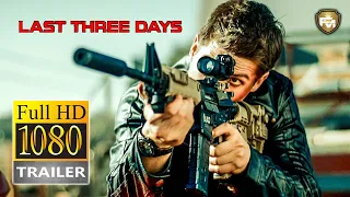 LAST THREE DAYS Official Trailer HD (2020) Mark Krenik, Action Movie