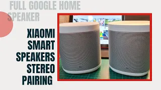 REVIEW: Xiaomi Smart (Google Home) Speakers--How to Set up into Stereo;Cast Audio from Other Devices