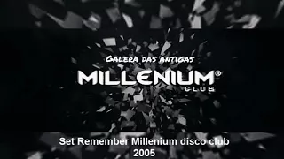 Set Remember Millenium disco club (só Antigas)