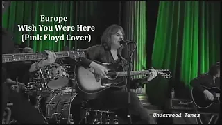 Europe ~ Wish You Were Here (Pink Floyd Cover) ~ 2008 ~ Live Video, at Nalen, Stockholm City, Sweden