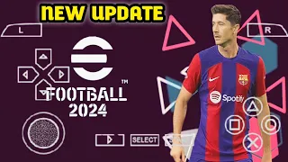 eFootball Pes 2024 Ppsspp English Version New Update Kits Real Faces l Transfer 2024 Best Graphics