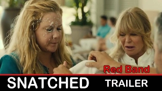 Snatched (2017) Movie: Amy Schumer, Goldie Hawn - Redband Trailer