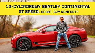 Bentley Continental GT Speed. Czy to najlepszy Bentley ever? W ile od 0 do 100 km/h?