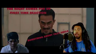 The Night Comes For Us First Time Reaction