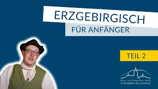 Erzgebirgisch für Anfänger - Teil 2