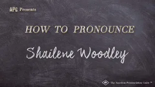 How to Pronounce Shailene Woodley (Real Life Examples!)