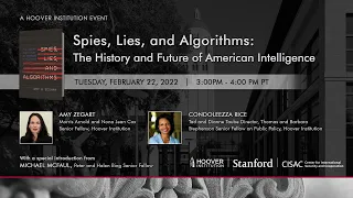 Spies, Lies, And Algorithms: A Conversation With Amy Zegart And Condoleezza Rice