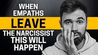 11 Things That Will Happen When Empaths Leave The Narcissist