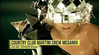 Lady Gaga - Country Club Martini Crew Megamix