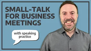 How To Make Small-Talk At A Business Meeting - Business English