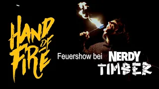 Feuershow bei Nerdy Timber- Hand of Fire Trailer 2