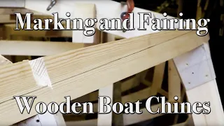 How to Mark Out and Fair Chines on a Wooden Boat | Building a Wood Boat