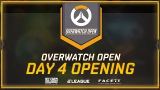 Overwatch Open - Day 4 Opening