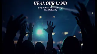 Heal Our Land Lyrics video - Maverick Music City