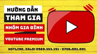 Cách Tham Gia Nhóm Youtube Premium Gia Đình 2023 Đơn Giãn Dễ Hiểu để Xem Youtube Không Quảng Cáo