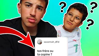 MON FRERE REPONDS A VOS QUESTIONS GENANTES ( SA COPINE ...)