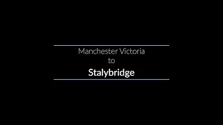 Manchester Victoria to Stalybridge