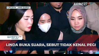 Akhirnya Linda Muncul! Blak-Blakan Sebut Tidak Kenal Pegi