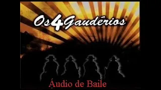 Os 4 Gaudérios em Bom Jesus - RS ´´Áudio de baile, parte 2``