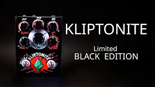 LTD EDITION BLACK KLIPTONITE - OD on FUZZ!