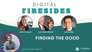 Finding the Good | Our Turtle House Digital Fireside