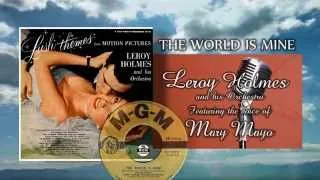 Leroy Holmes with Mary Mayo...The World Is Mine