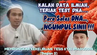 Sales DNA....NGUMPUL!! 🤣 | Membongkar Kekeliruan Tesis Kyai Imaduddin (Bagian 2)
