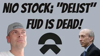 NIO STOCK; "DELIST" FUD IS DEAD!