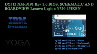 DY512 NM-B191 Rev 1.0 BIOS, SCHEMATIC AND BOARDVIEW Lenovo Legion Y520-15IKBN