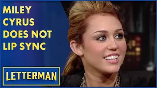 Miley Cyrus Says She Does Not Lip Sync | Letterman