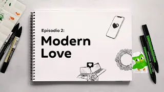 Modern Love (Amor moderno) - EP #2 I Relatos en Inglés con Duolingo