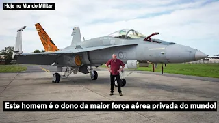 Este homem é o dono da maior força aérea privada do mundo