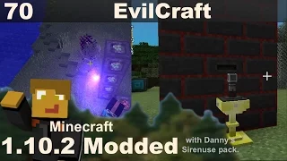 Modded 1.10.2 - E70 - EvilCraft